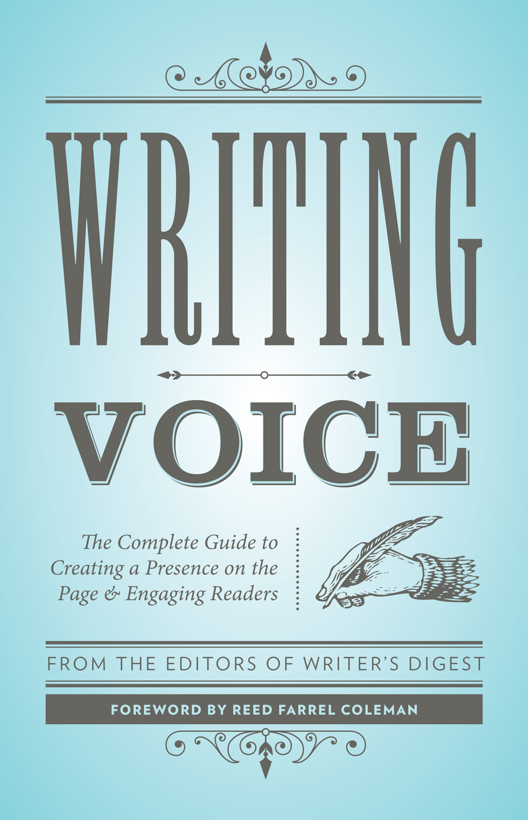 Writing Voice The Complete Guide to Creating a Presence on the Page and Engaging Readers - image 1