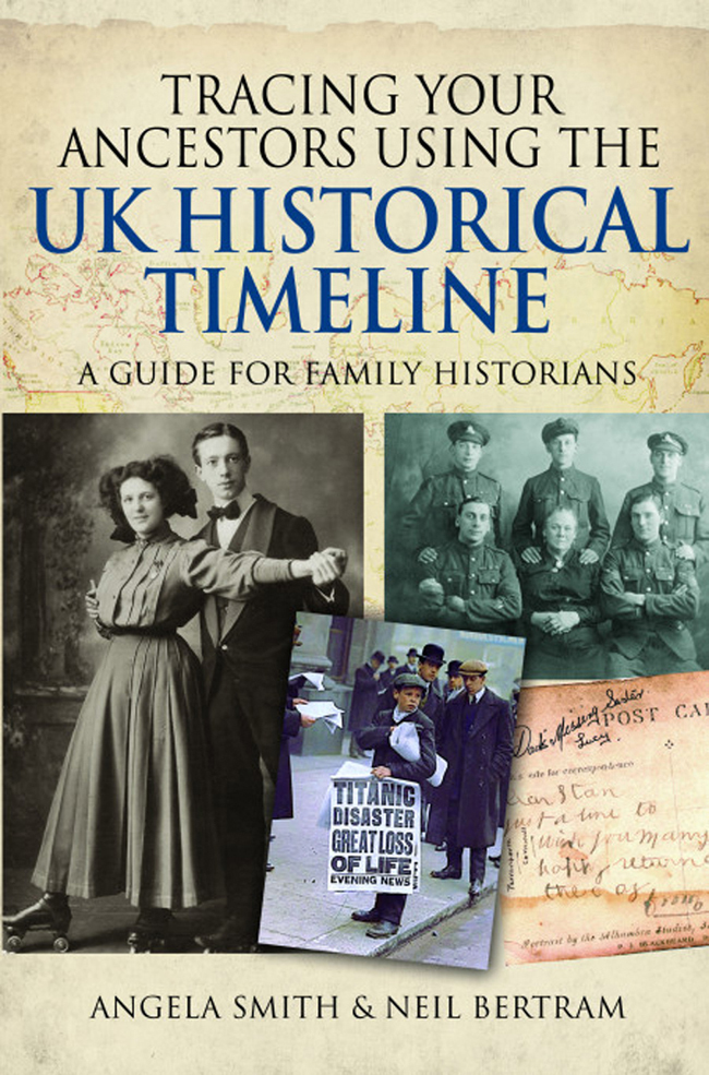 Tracing Your Ancestors Using the UK Historical Timeline A Guide for Family Historians - image 1