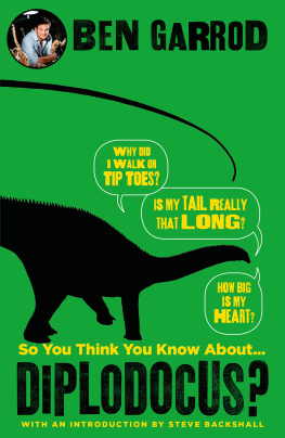 Ben Garrod So You Think You Know About Diplodocus?