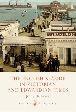 John Hannavy - The English Seaside in Victorian and Edwardian Times
