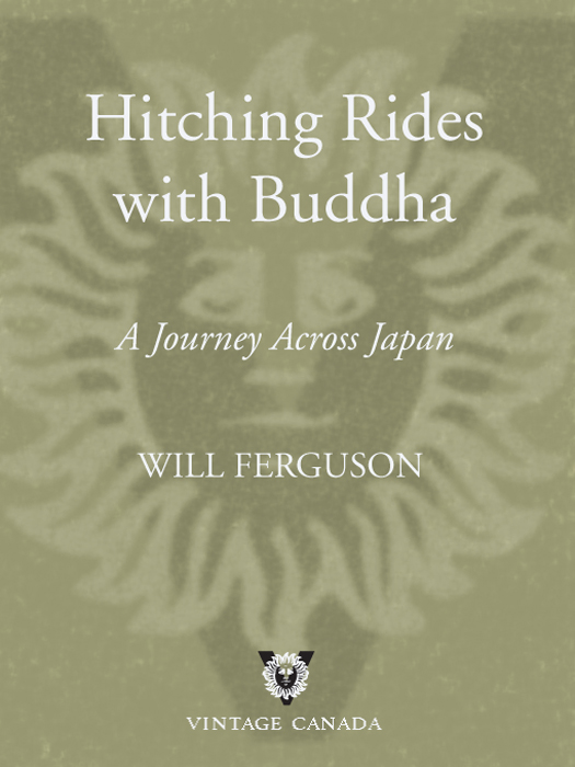 Praise for Will Ferguson and Hitching Rides with Buddha With a facility in the - photo 1