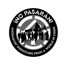 Shane Burley No Pasaran: Antifascist Dispatches from a World in Crisis