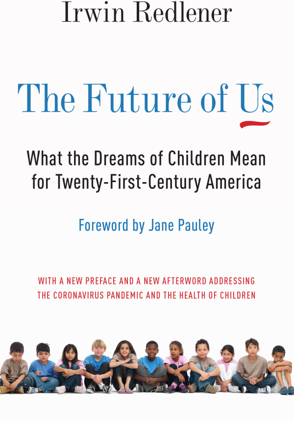 The Future of Us The Future of Us What the Dreams of Children Mean to - photo 1