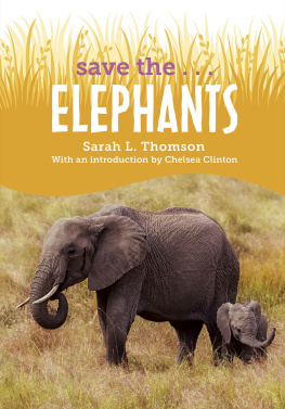 Sarah L. Thomson - Save The...Elephants