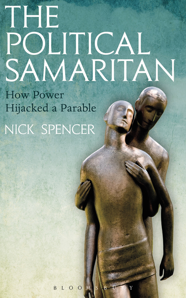 THE POLITICAL SAMARITAN THE POLITICAL SAMARITAN How power hijacked a parable - photo 1