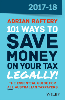 Adrian Raftery - 101 Ways to Save Money on Your Tax--Legally! 2017-2018