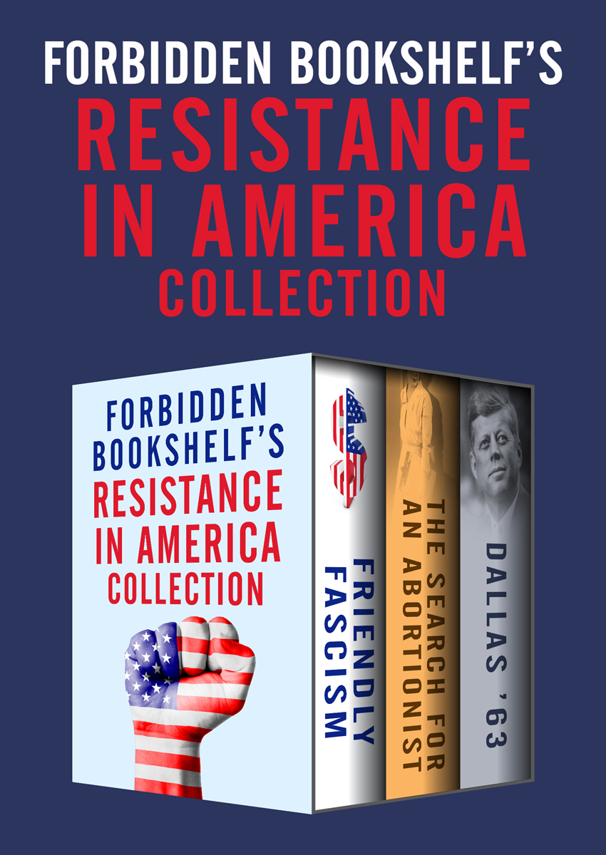 Forbidden Bookshelfs Resistance in America Collection Friendly Fascism The - photo 1