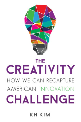 KH Kim - The Creativity Challenge: How We Can Recapture American Innovation