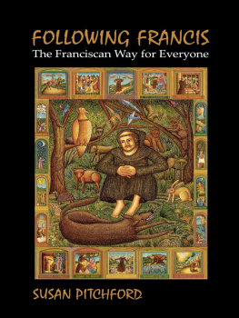 Susan Pitchford - Following Francis: The Franciscan Way for Everyone