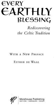 Copyright 1991 by Esther de Waal First published in Great Britain by Fount - photo 1