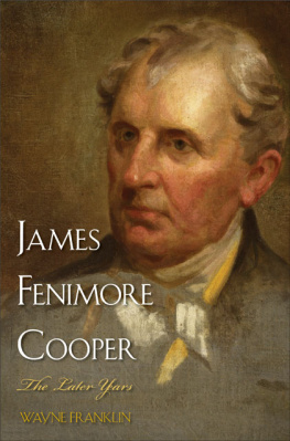 Wayne Franklin - James Fenimore Cooper: The Later Years