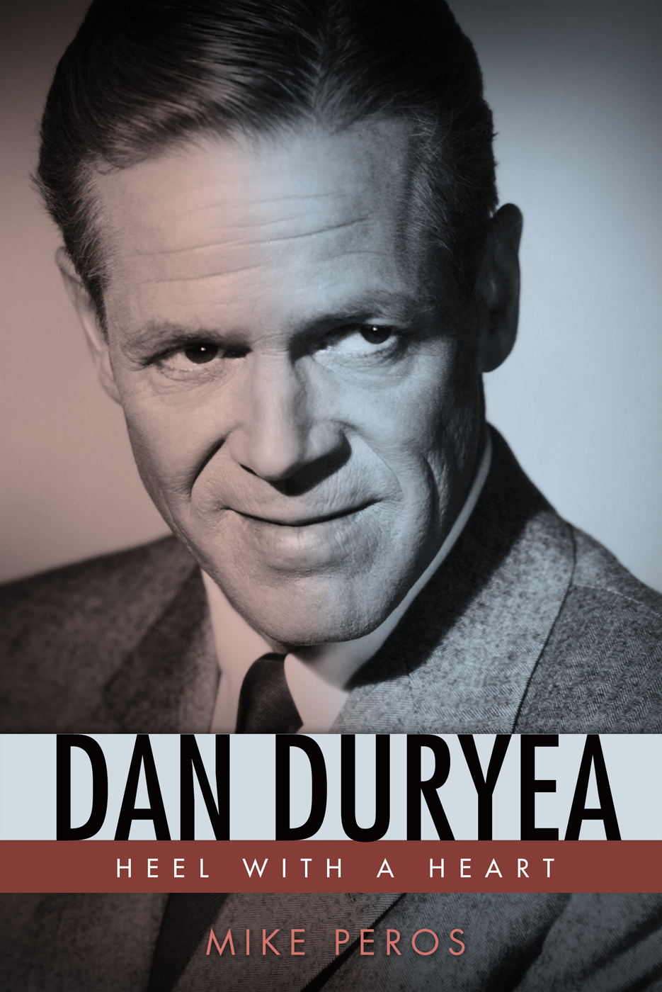 DAN DURYEA HOLLYWOOD LEGENDS SERIES CARL ROLLYSON GENERAL EDITOR DAN - photo 1