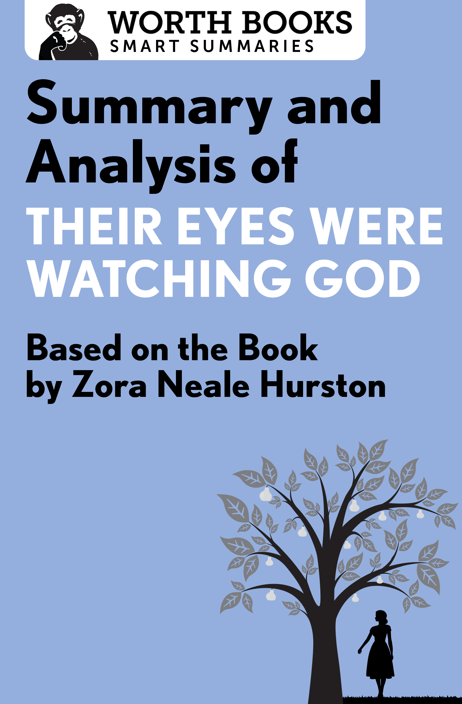 Summary and Analysis of Their Eyes Were Watching God A Novel Based on the - photo 1