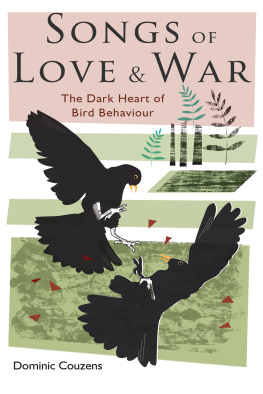 Dominic Couzens - Songs of Love and War: The Dark Heart of Bird Behaviour