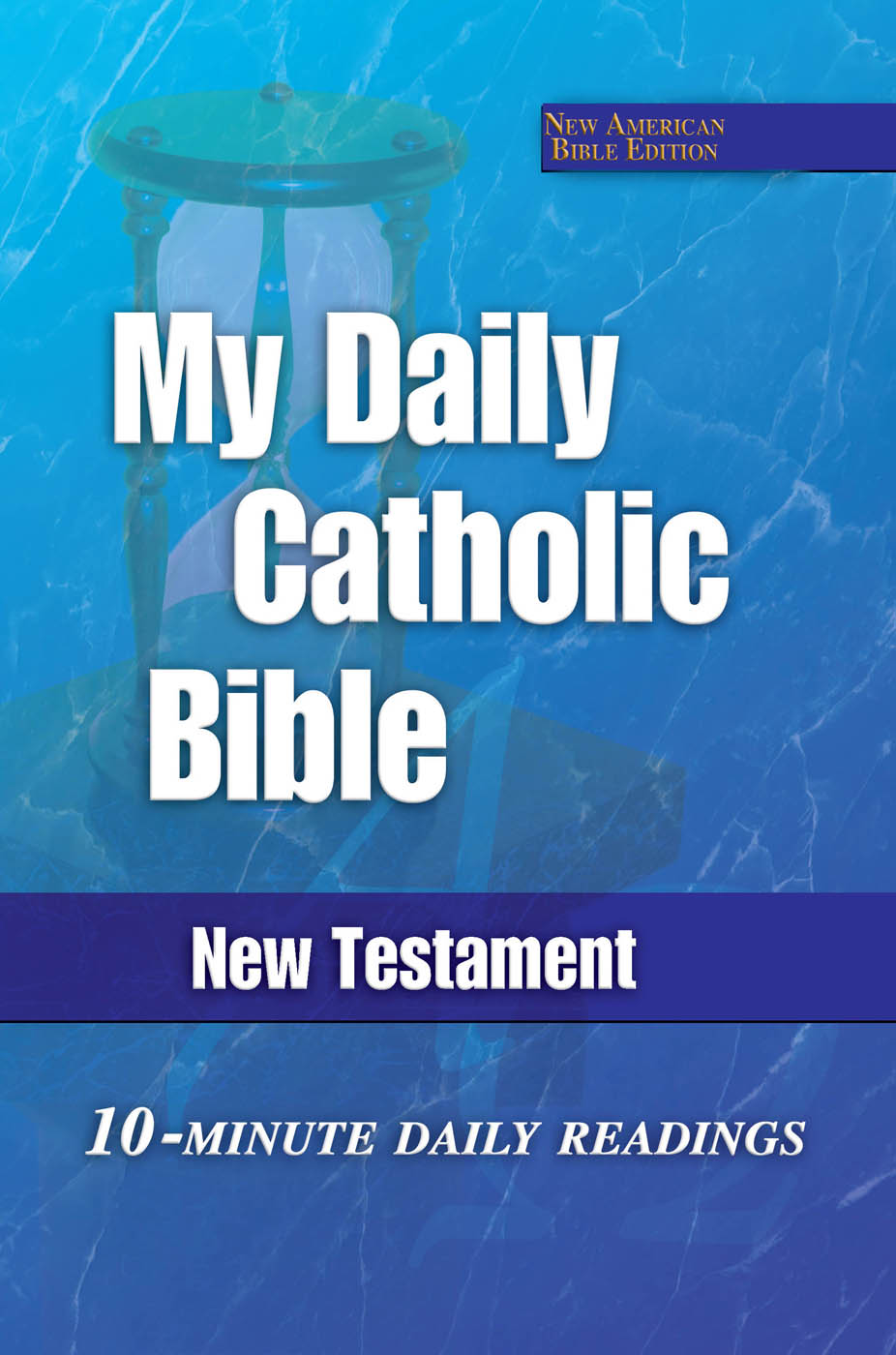 My Daily Catholic Bible My Daily Catholic Bible New Testament New American - photo 1