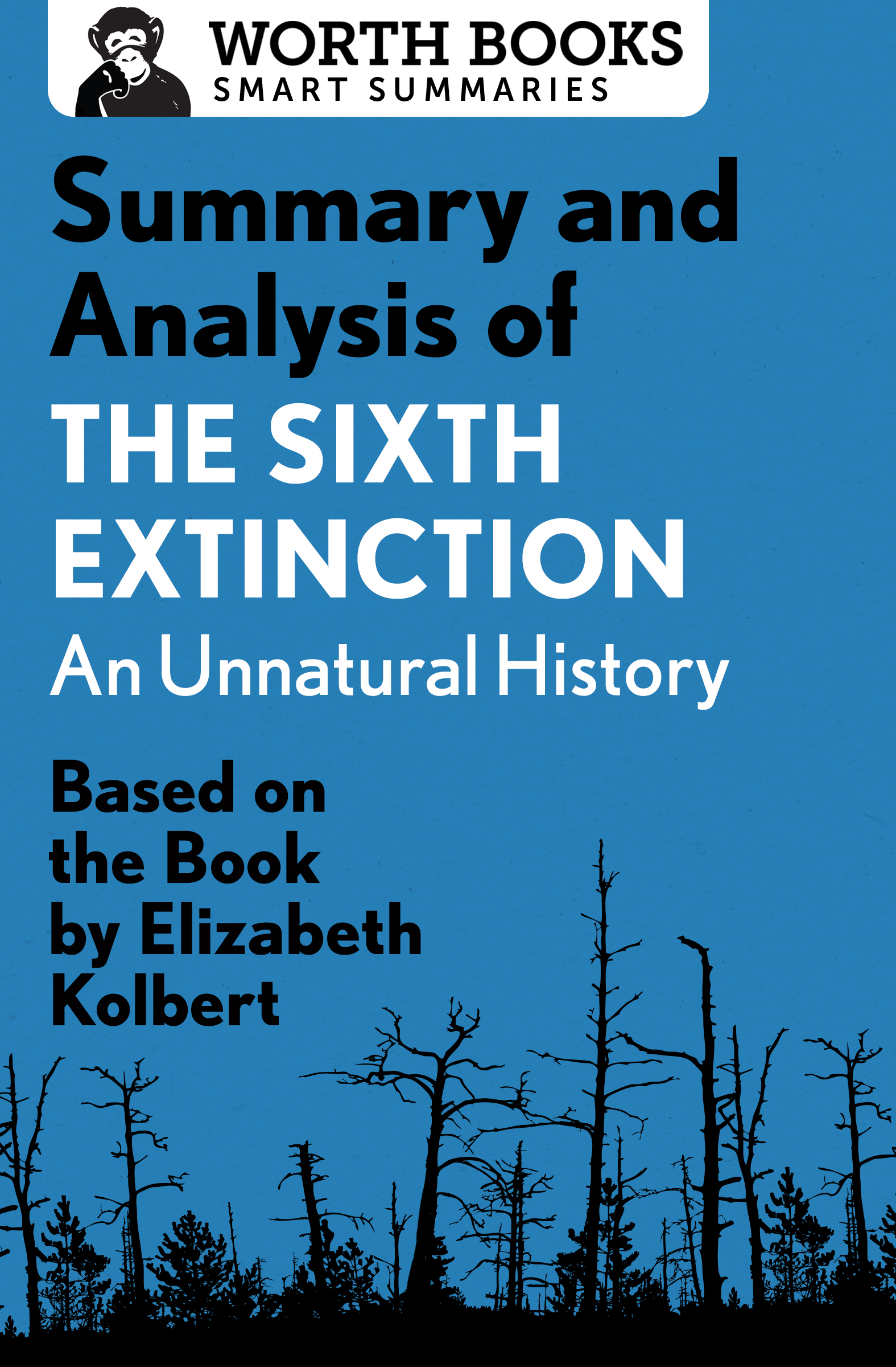 Summary and Analysis of The Sixth Extinction An Unnatural History Based on - photo 1