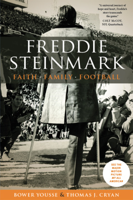 Thomas J. Yousse - Freddie Steinmark: Faith, Family, Football