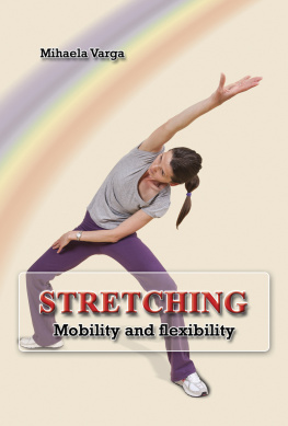 Mihaela Varga - Stretching: Mobility and Flexibility