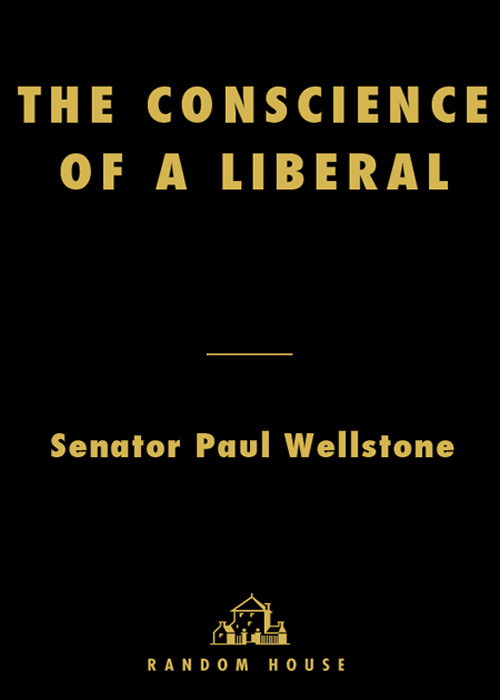 THE CONSCIENCE OF A LIBERAL Senator Paul Wellstone THE CONSCIENCE OF A - photo 1