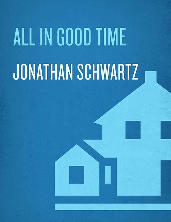 PRAISE FOR All in Good Time A luminous memoir The New York Times Riveting - photo 1