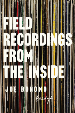 Joe Bonomo - Field Recordings from the Inside: Essays