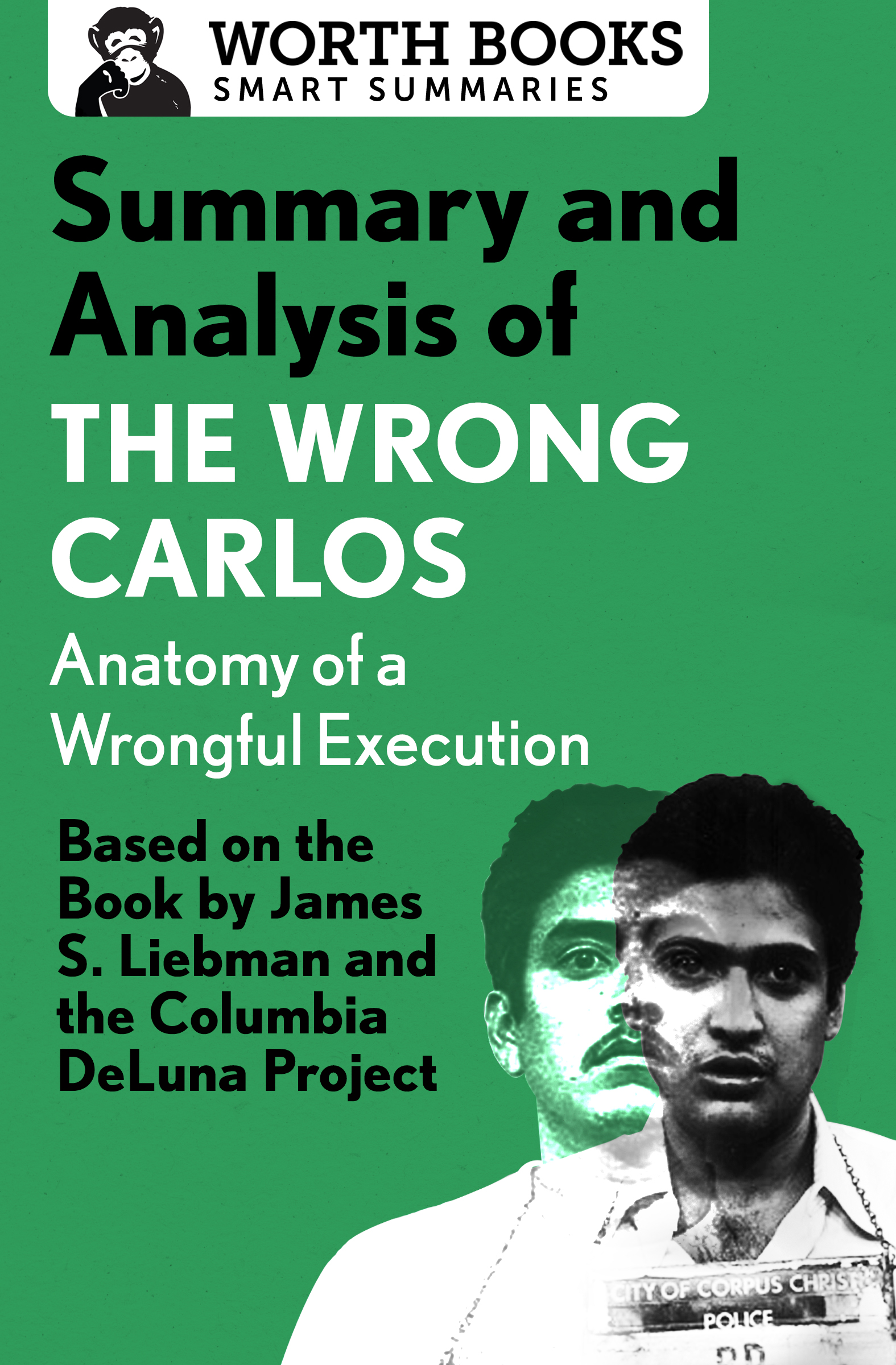 Summary and Analysis of The Wrong Carlos Anatomy of a Wrongful Execution - photo 1