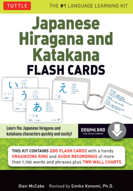 Glen McCabe - Japanese Hiragana & Katakana Flash Cards Kit Ebook: 200 Japanese Flash Cards Featuring Both Phonetic Alphabets, Language Guide, Wall Chart and Native Speaker Audio Pronunciations