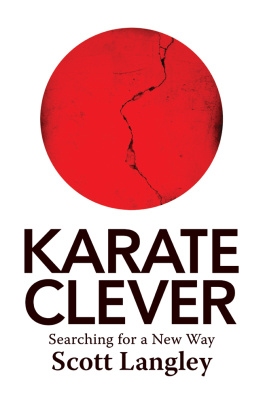 Scott Langley - Karate Clever: Searching for a New Way