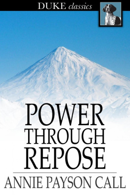 Annie Payson Call - Power Through Repose