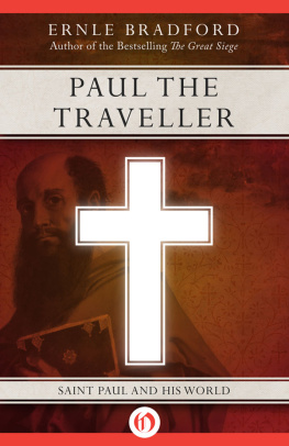 Ernle Bradford Paul the Traveller: St Paul and His World