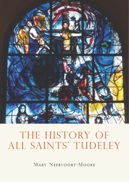 Mary Neervoort-Moore The History of All Saints Tudeley