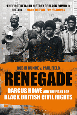 Robin Bunce - Renegade: The Life and Times of Darcus Howe