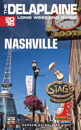 Andrew Delaplaine - Nashville: The Delaplaine 2016 Long Weekend Guide