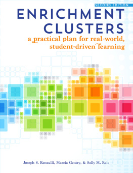 Joseph S. Renzulli Enrichment Clusters: A Practical Plan for Real-World, Student-Driven Learning