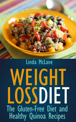 Linda McLane - Weight Loss Diet: The Gluten-Free Diet and Healthy Quinoa Recipes