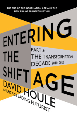 David Houle - The Transformation Decade 2010-2020 (Entering the Shift Age, eBook 2)