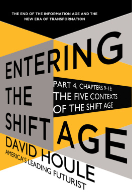 David Houle - The Five Contexts of the Shift Age (Entering the Shift Age, eBook 3)