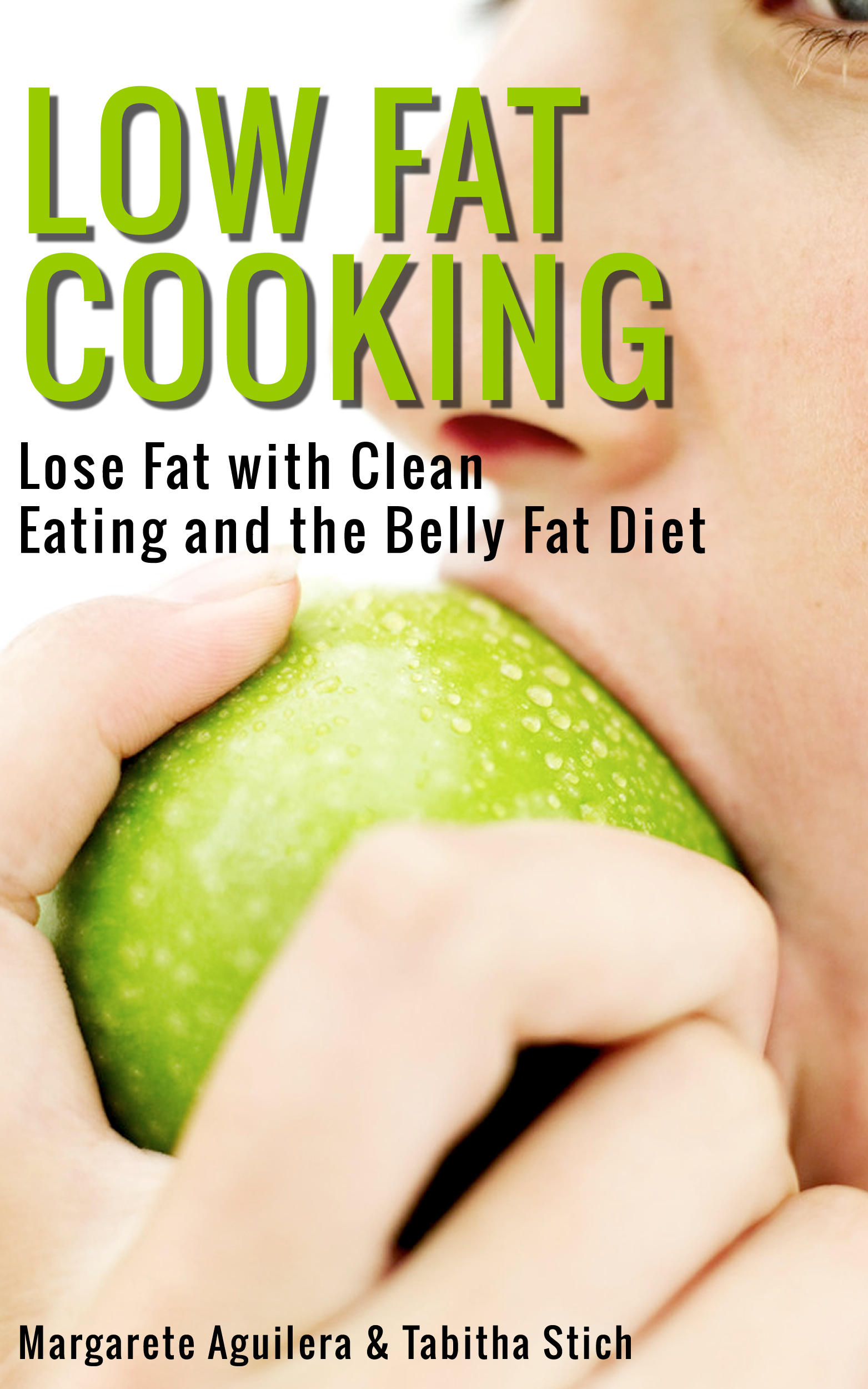 Table of Contents Low Fat Cooking Lose Fat with Clean Eating and the Belly - photo 1