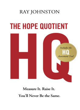 Ray Johnston - The Hope Quotient: Measure It. Raise It. Youll Never Be the Same.