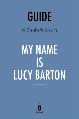 . Instaread Summary of My Name Is Lucy Barton: by Elizabeth Strout