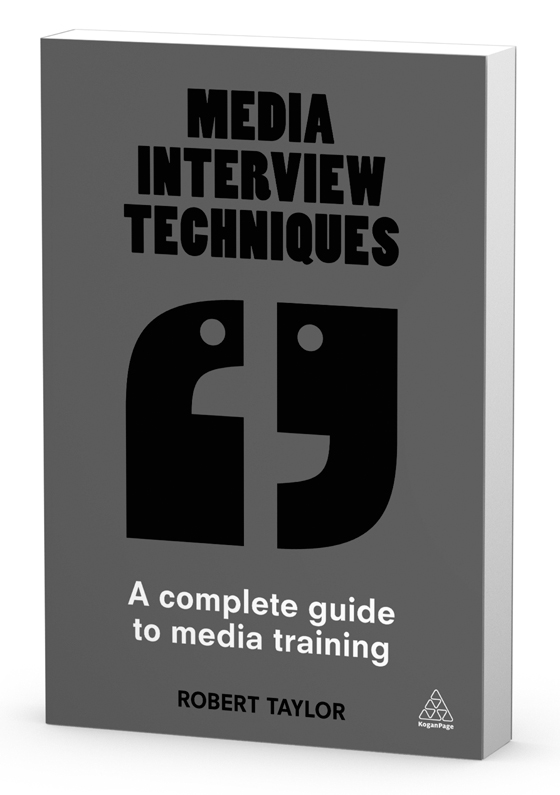 PRAISE FOR MEDIA INTERVIEW TECHNIQUES Robert Taylors book is a must for all - photo 1