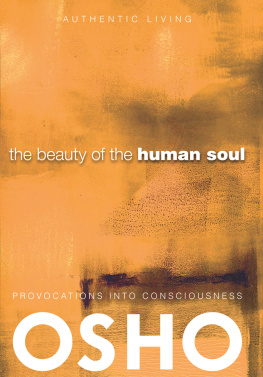 Osho - The Beauty of the Human Soul: Provocations Into Consciousness