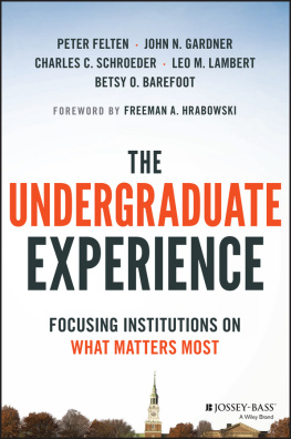 Peter Felten - The Undergraduate Experience: Focusing Institutions on What Matters Most