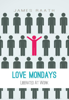 James Raath Love Mondays: Liberated at Work