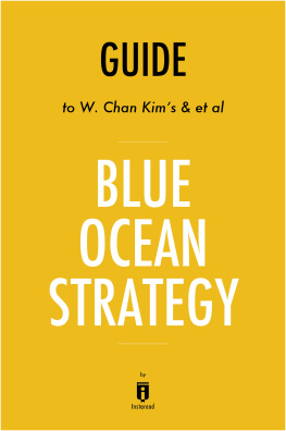 . Instaread - Summary of Blue Ocean Strategy: by W. Chan Kim and Renée A. Mauborgne