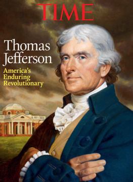 The Editors of TIME - Thomas Jefferson: Americas Enduring Revolutionary