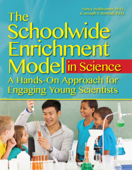 Nancy L. Heilbronner - The Schoolwide Enrichment Model in Science: A Hands-On Approach for Engaging Young Scientists