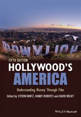 Steven Mintz - Hollywoods America: Understanding History Through Film