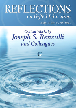 Joseph Renzulli Reflections on Gifted Education: Critical Works by Joseph S. Renzulli and Colleagues