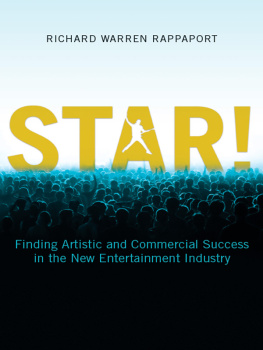 Richard Warren Rappaport - Star!: Finding Artistic and Commercial Success in the New Entertainment Industry